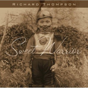 Richard Thompson Sweet Warrior album